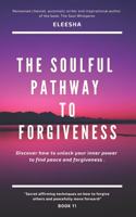 Soulful Pathway to Forgiveness