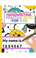 Handwriting Practice For Kids: Workbook of Dotted Lined Handwriting Practice Paper Sheet Book for Girl, Boy, Kid, Toddler, Preschool, Kindergarten, Nursery, Elementary - Beginner 