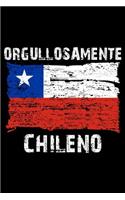 Orgullosamente Chileno: Notebook (Journal, Diary) for Chileans who live outside Chile 120 lined pages to write in