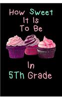How Sweet It Is To Be In 5th Grade