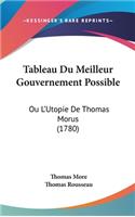 Tableau Du Meilleur Gouvernement Possible: Ou L'Utopie de Thomas Morus (1780)
