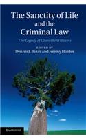 The Sanctity of Life and the Criminal Law