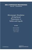 Microscopic Simulation of Interfacial Phenomena in Solids and Liquids: Volume 492