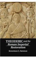 Theoderic and the Roman Imperial Restoration