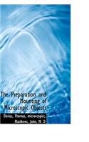 The Preparation and Mounting of Microscopic Objects