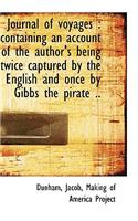 Journal of Voyages: Containing an Account of the Author's Being Twice Captured by the English and O