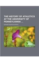 The History of Athletics at the University of Pennsylvania