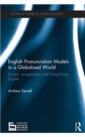 English Pronunciation Models in a Globalized World
