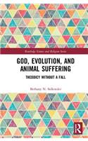 God, Evolution, and Animal Suffering