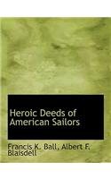 Heroic Deeds of American Sailors