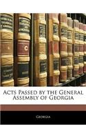 Acts Passed by the General Assembly of Georgia
