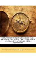 Sitzungsberichte Der Philosophisch-Historischen Klasse Der Kaiserlichen Akademie Der Wissenschaften, Volume 141