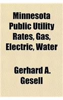 Minnesota Public Utility Rates, Gas, Electric, Water