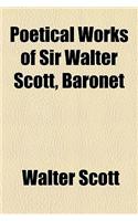 Poetical Works of Sir Walter Scott, Baronet