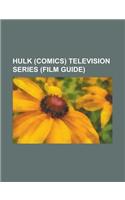 Hulk (Comics) Television Series (Film Guide)