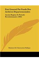Etat General Par Fonds Des Archives Departementales