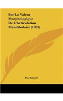 Sur La Valeur Morphologique de l'Articulation Mandibulaire (1883)