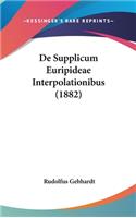 de Supplicum Euripideae Interpolationibus (1882)