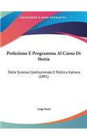 Prelezione E Programma Al Corso Di Storia: Della Scienza Costituzionale E Politica Italiana (1891)