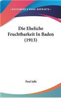 Die Eheliche Fruchtbarkeit in Baden (1913)