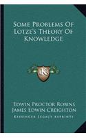 Some Problems of Lotze's Theory of Knowledge