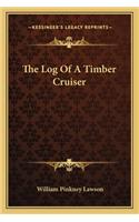 The Log of a Timber Cruiser