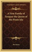 A First Family of Tasajara the Queen of the Pirate Isle