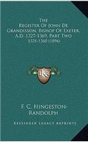 The Register of John de Grandisson, Bishop of Exeter, A.D. 1327-1369, Part Two