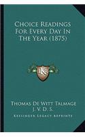 Choice Readings for Every Day in the Year (1875)