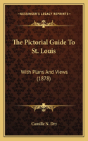 Pictorial Guide To St. Louis