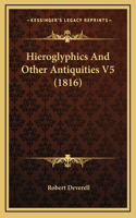 Hieroglyphics And Other Antiquities V5 (1816)