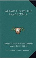 Laramie Holds The Range (1921): (English)