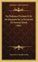 De L'Influence D'Aristote Et De Ses Interpretes Sur La Decouverte Du Nouveau Monde (1861)