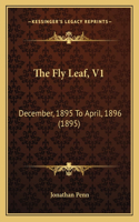 The Fly Leaf, V1: December, 1895 To April, 1896 (1895)(English)