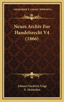 Neues Archiv Fur Handelsrecht V4 (1866)