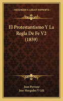 El Protestantismo Y La Regla De Fe V2 (1859)
