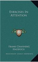 Exercises in Attention