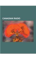 Canadian Radio: Canadian Media Regulation, Canadian Radio Networks, Canadian Radio Programs, Canadian Radio Stubs, French-Language Rad(English)