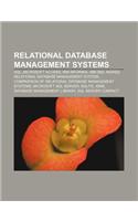Relational Database Management Systems: SQL, Microsoft Access, IBM Informix, IBM DB2, Ingres, Relational Database Management System