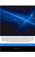 Articles on Short Story Collections by P. G. Wodehouse, Including: Lord Emsworth and Others, Plum Pie, Blandings Castle and Elsewhere, Nothing Serious (Short Stories), a Few Quick Ones, Eggs, Beans and Crumpets, My 