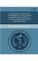 Enhancement of Speech Intelligibility Using Speech Transients Extracted by a Wavelet Packet-Based Real-Time Algorithm