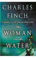 Woman in the Water: A Prequel to the Charles Lenox Series