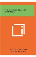 The Life and Times of John Sloan