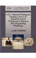 U S V. Manuel Rodriguez Trading Corp U.S. Supreme Court Transcript of Record with Supporting Pleadings