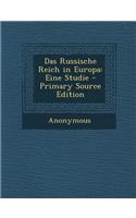 Das Russische Reich in Europa: Eine Studie