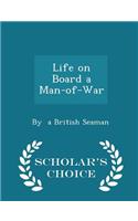 Life on Board a Man-Of-War - Scholar's Choice Edition