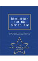 Recollections of the War of 1812 - War College Series