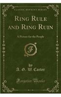 Ring Rule and Ring Ruin