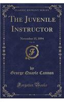 The Juvenile Instructor, Vol. 29: November 15, 1894 (Classic Reprint)