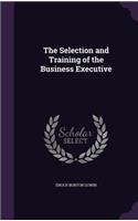 The Selection and Training of the Business Executive